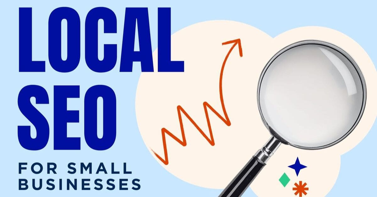 Local SEO for Small Businesses